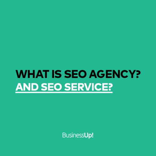 What is SEO Agency and SEO service?