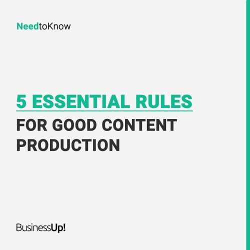 5 Essential Rules for Good Content Production