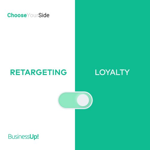 Retargeting vs. Loyalty